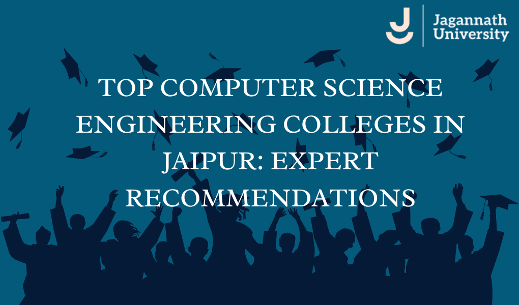 Discover the Top Computer Science Engineering Colleges in Jaipur: Expert Recommendations